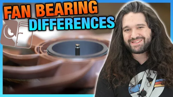 Fan Bearing Differences: Fluid Dynamic, Ball, Hydro Dynamic, & Sleeve Explained, ft. Noctua